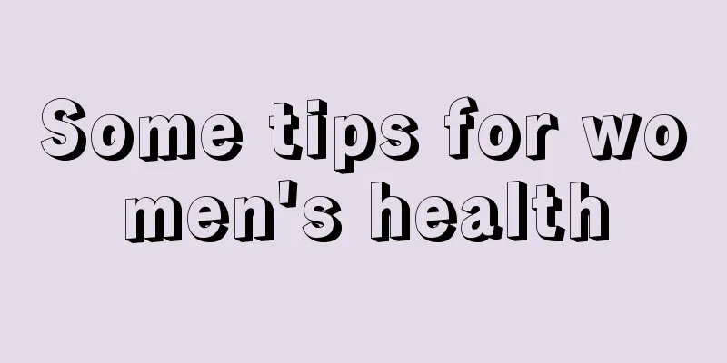 Some tips for women's health