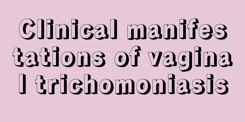 Clinical manifestations of vaginal trichomoniasis