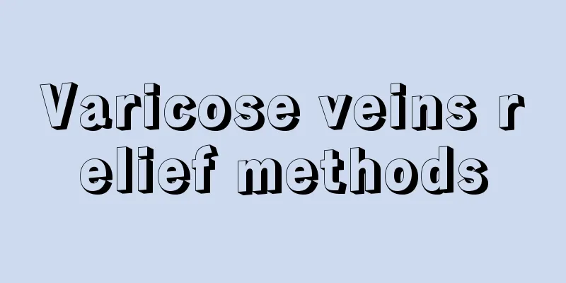 Varicose veins relief methods