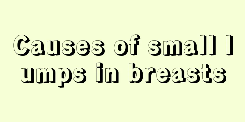 Causes of small lumps in breasts