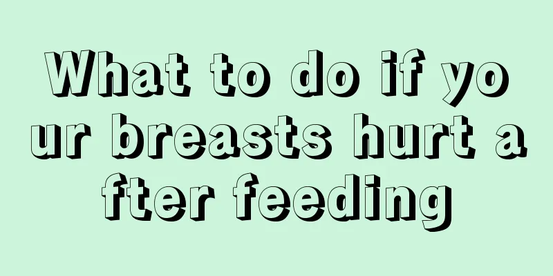 What to do if your breasts hurt after feeding