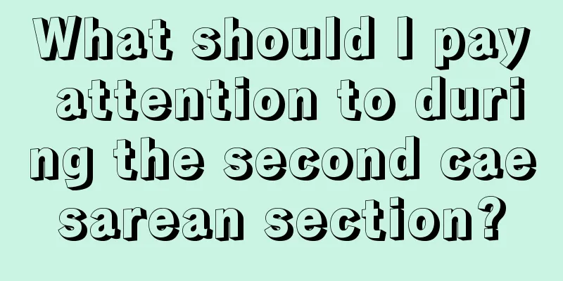 What should I pay attention to during the second caesarean section?