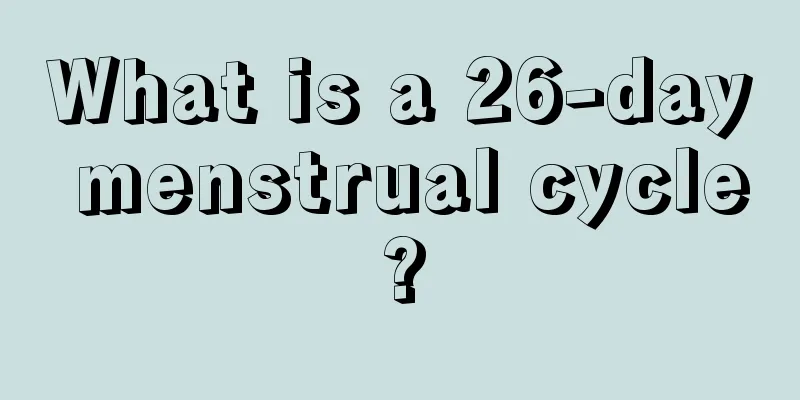 What is a 26-day menstrual cycle?