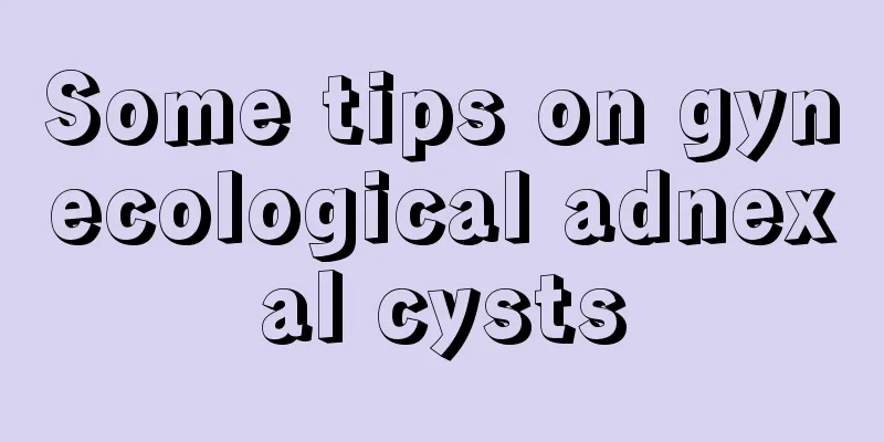 Some tips on gynecological adnexal cysts