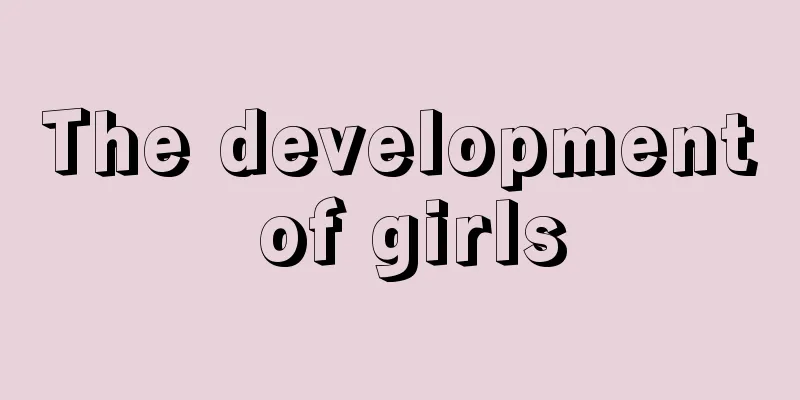 The development of girls