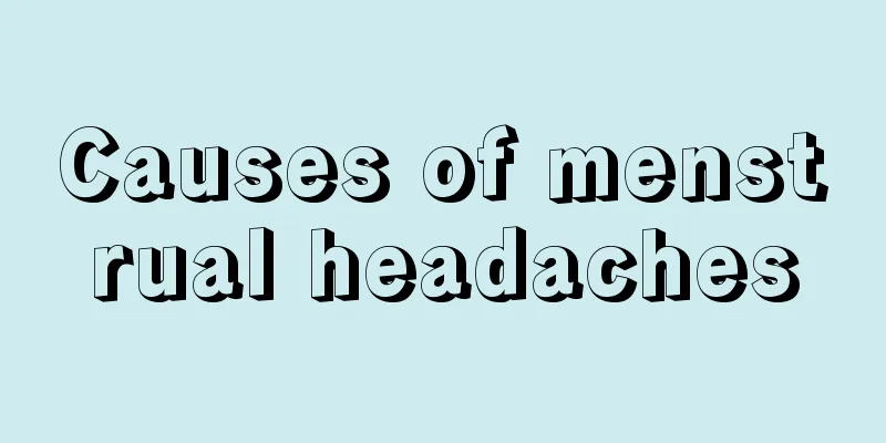 Causes of menstrual headaches