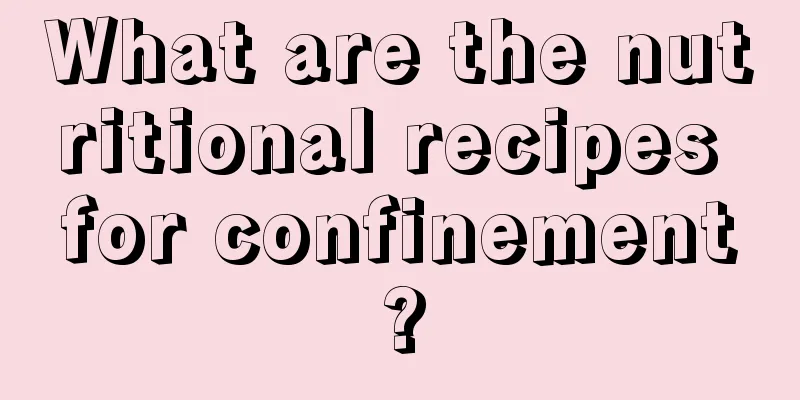 What are the nutritional recipes for confinement?