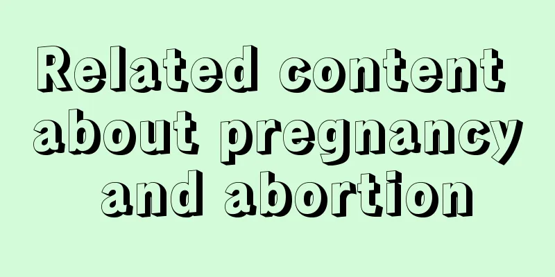 Related content about pregnancy and abortion