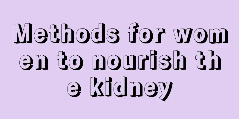 Methods for women to nourish the kidney