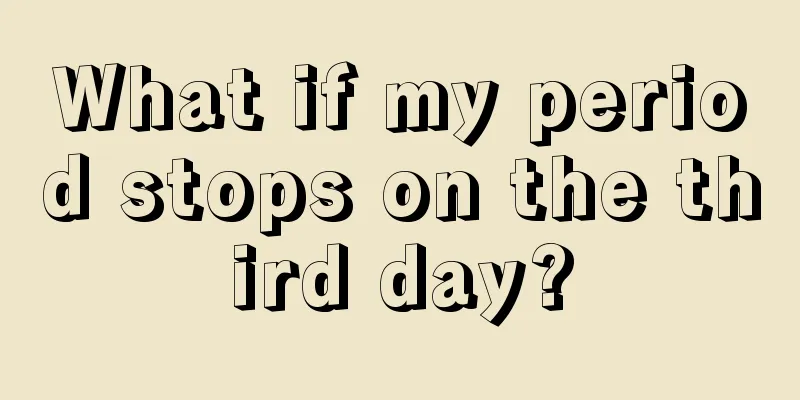 What if my period stops on the third day?