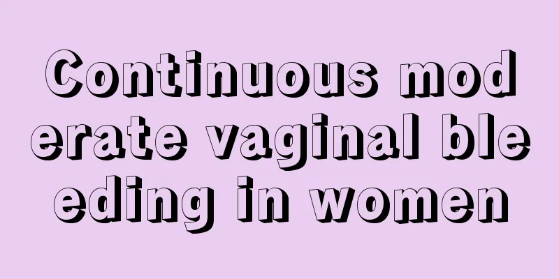 Continuous moderate vaginal bleeding in women