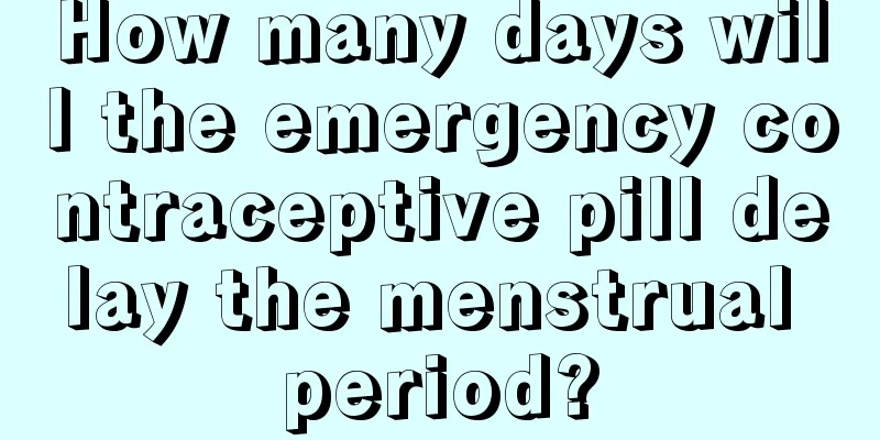 How many days will the emergency contraceptive pill delay the menstrual period?