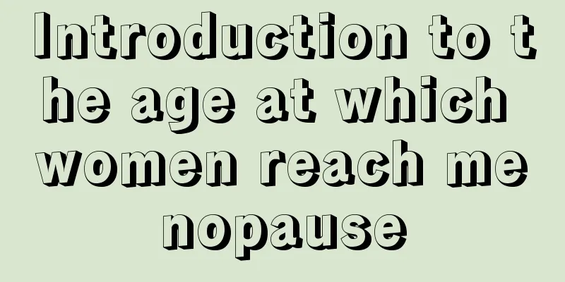 Introduction to the age at which women reach menopause