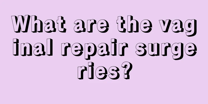 What are the vaginal repair surgeries?