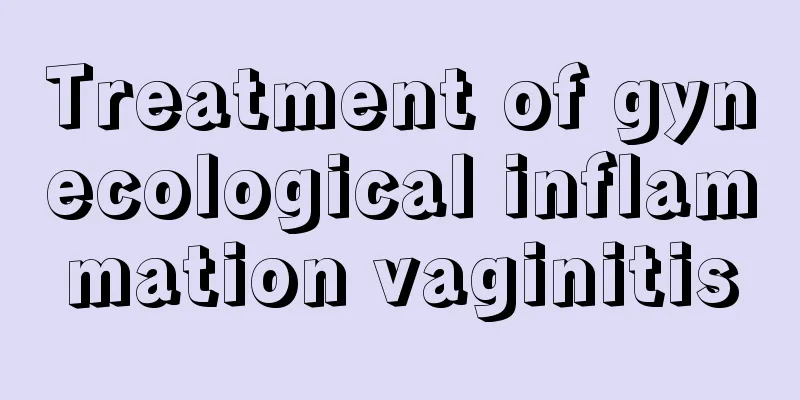 Treatment of gynecological inflammation vaginitis