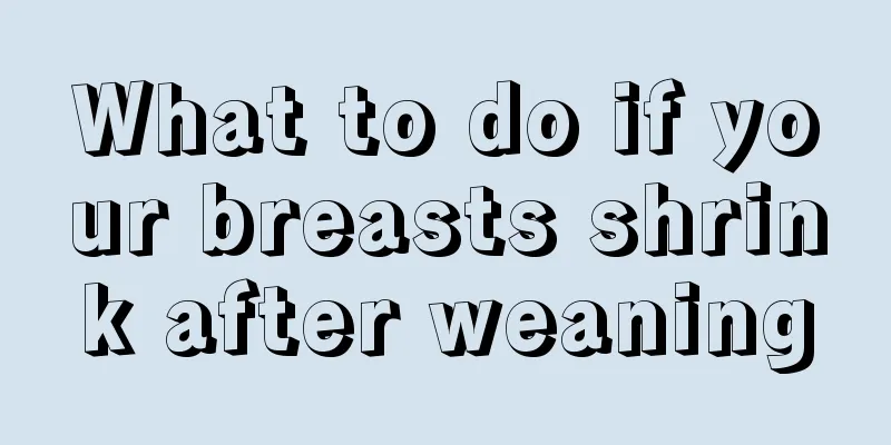 What to do if your breasts shrink after weaning