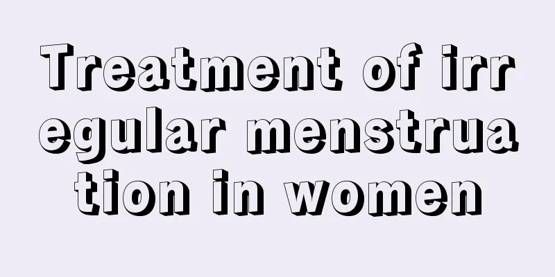 Treatment of irregular menstruation in women