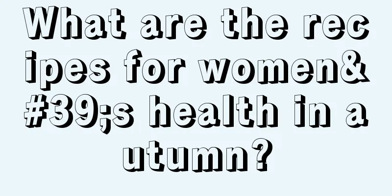 What are the recipes for women's health in autumn?