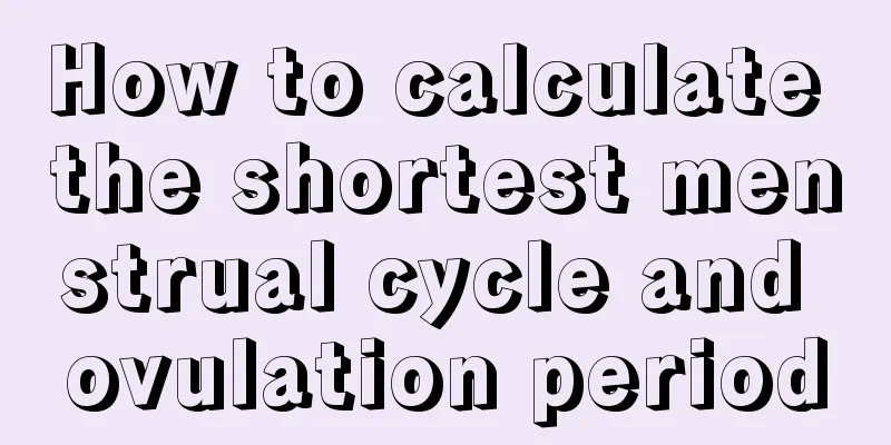 How to calculate the shortest menstrual cycle and ovulation period