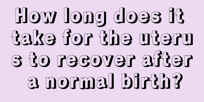 How long does it take for the uterus to recover after a normal birth?