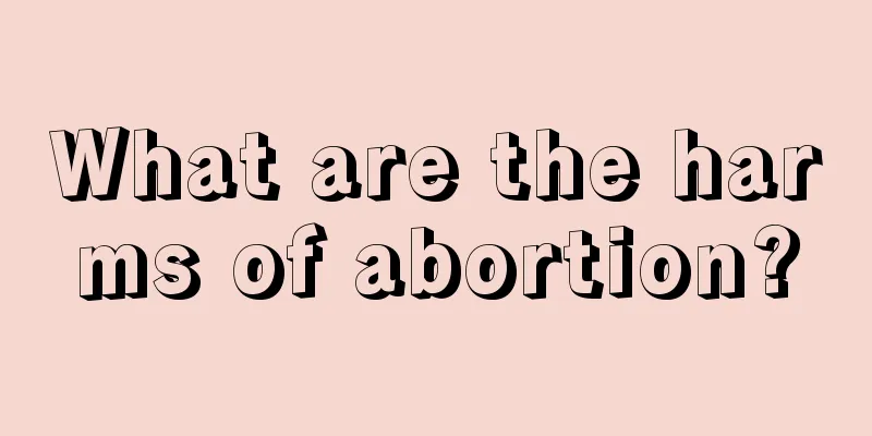 What are the harms of abortion?