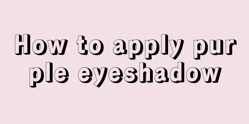 How to apply purple eyeshadow