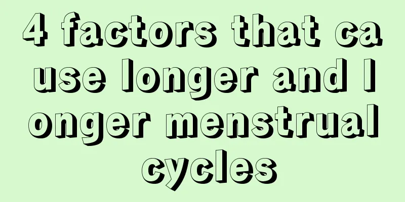 4 factors that cause longer and longer menstrual cycles