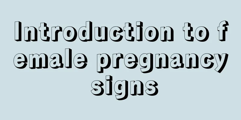 Introduction to female pregnancy signs