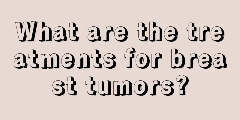 What are the treatments for breast tumors?