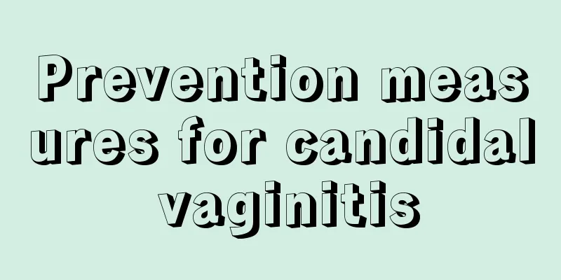 Prevention measures for candidal vaginitis