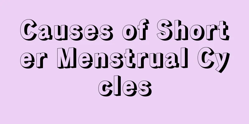 Causes of Shorter Menstrual Cycles