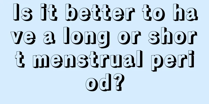 Is it better to have a long or short menstrual period?