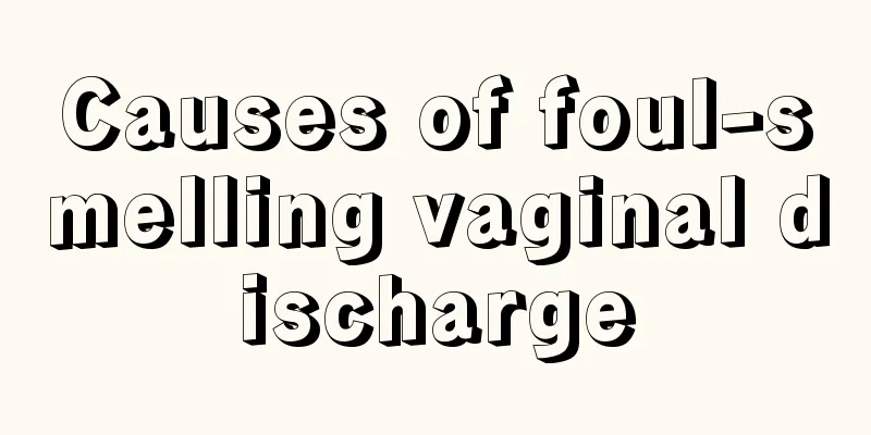 Causes of foul-smelling vaginal discharge