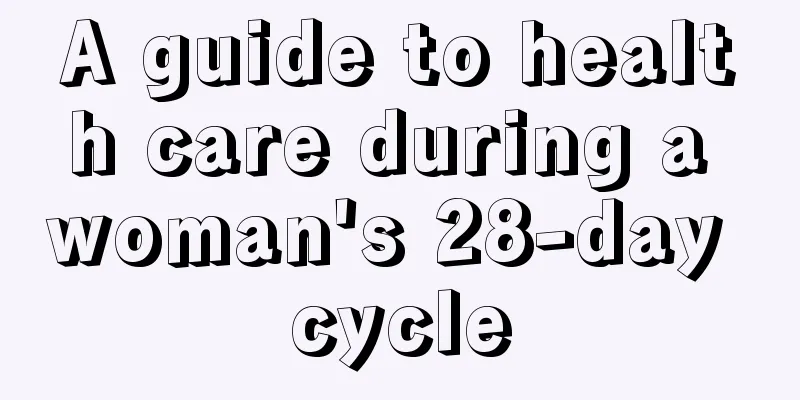 A guide to health care during a woman's 28-day cycle