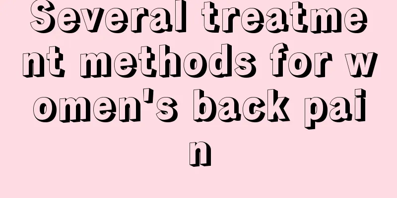 Several treatment methods for women's back pain