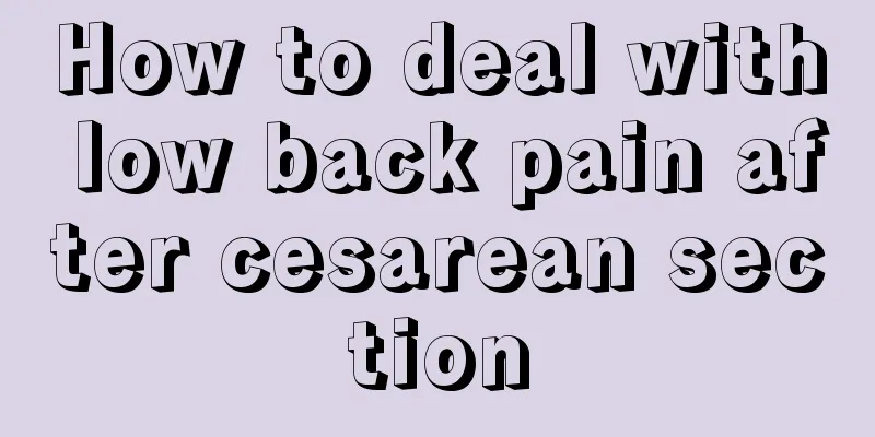 How to deal with low back pain after cesarean section