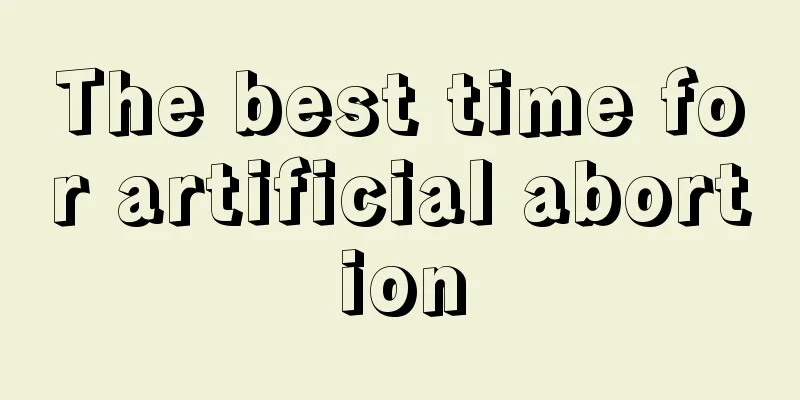 The best time for artificial abortion