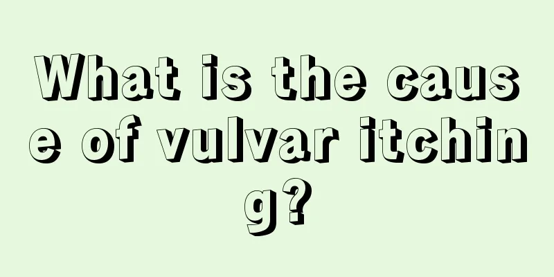 What is the cause of vulvar itching?