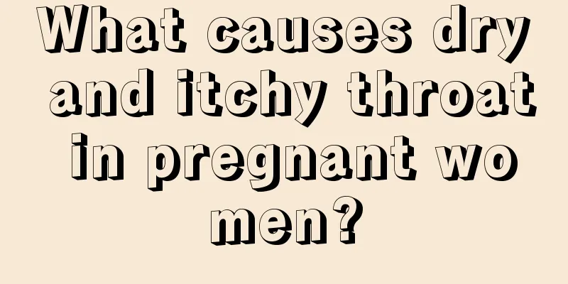 What causes dry and itchy throat in pregnant women?