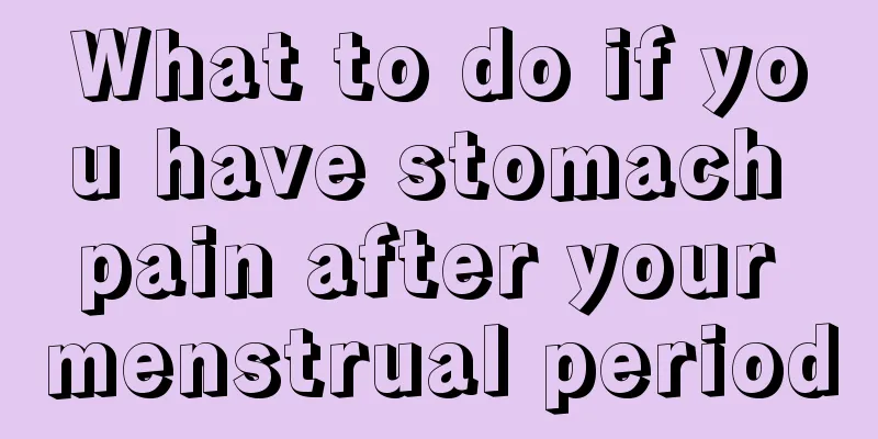 What to do if you have stomach pain after your menstrual period