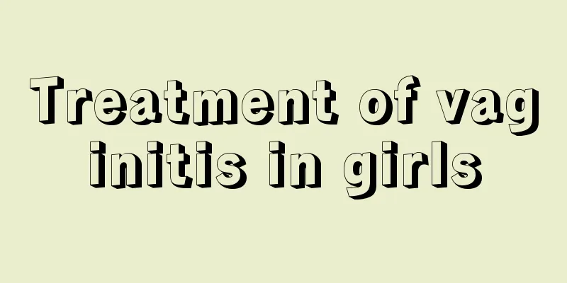 Treatment of vaginitis in girls