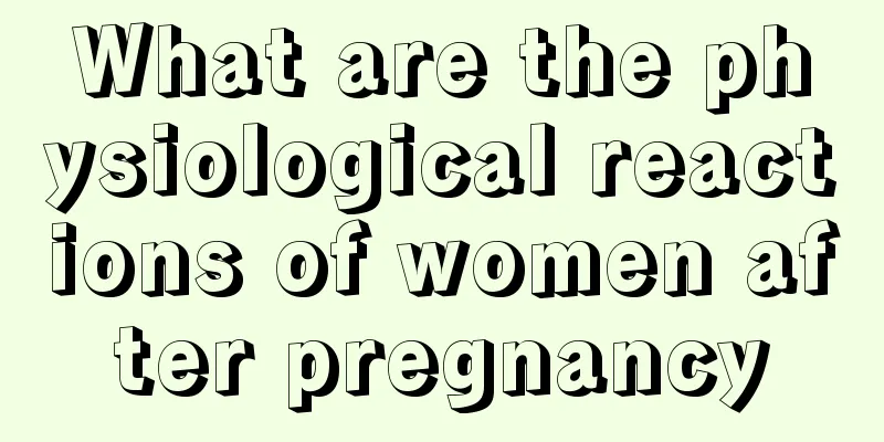 What are the physiological reactions of women after pregnancy