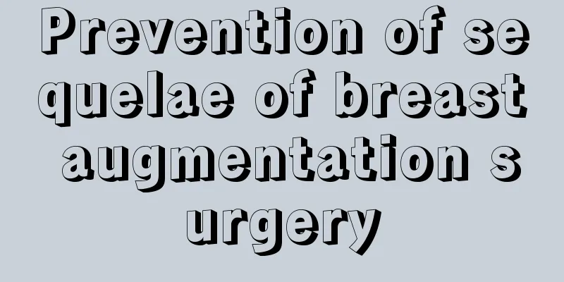 Prevention of sequelae of breast augmentation surgery