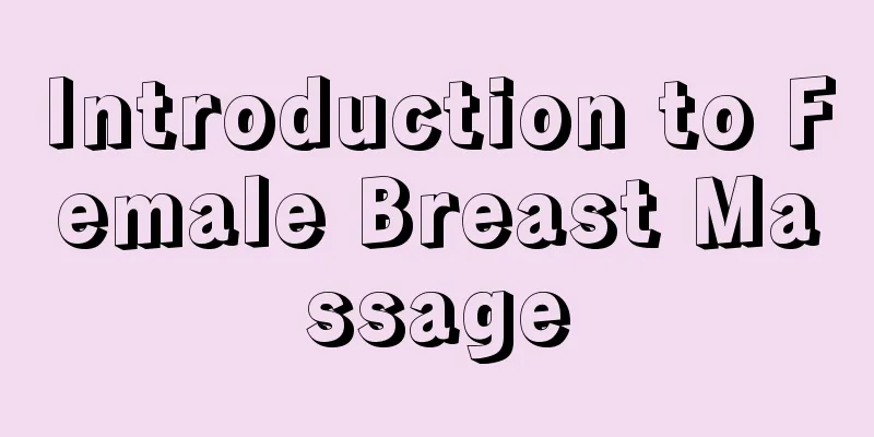 Introduction to Female Breast Massage