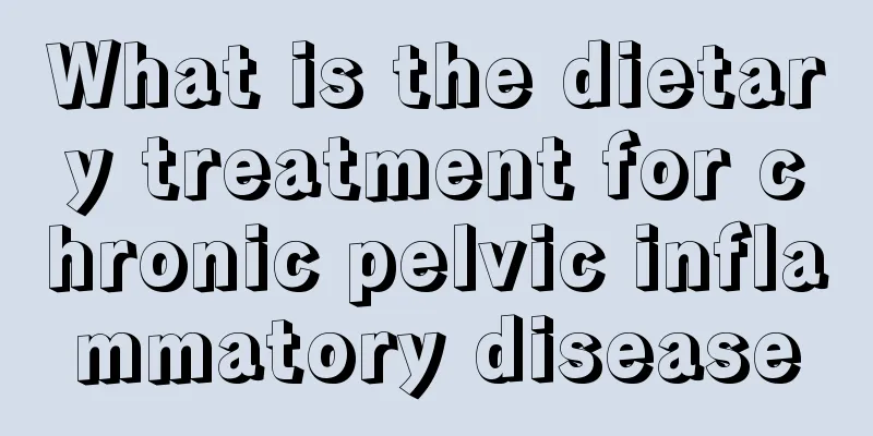 What is the dietary treatment for chronic pelvic inflammatory disease