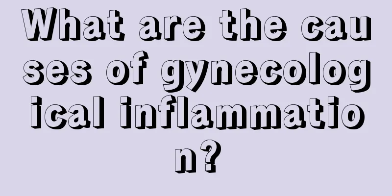 What are the causes of gynecological inflammation?