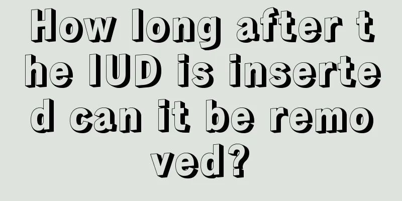 How long after the IUD is inserted can it be removed?