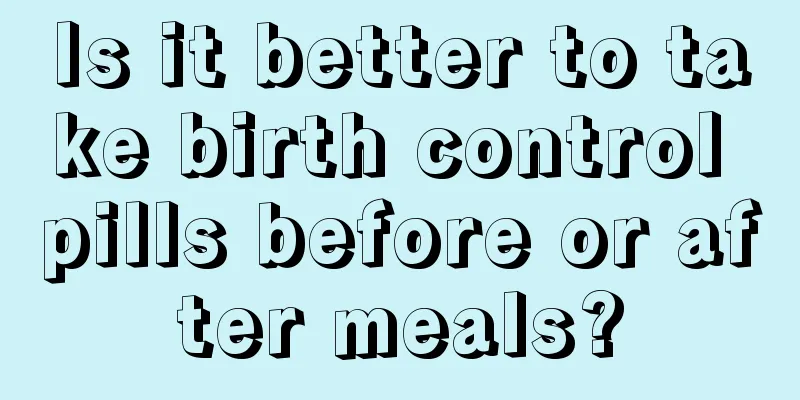 Is it better to take birth control pills before or after meals?