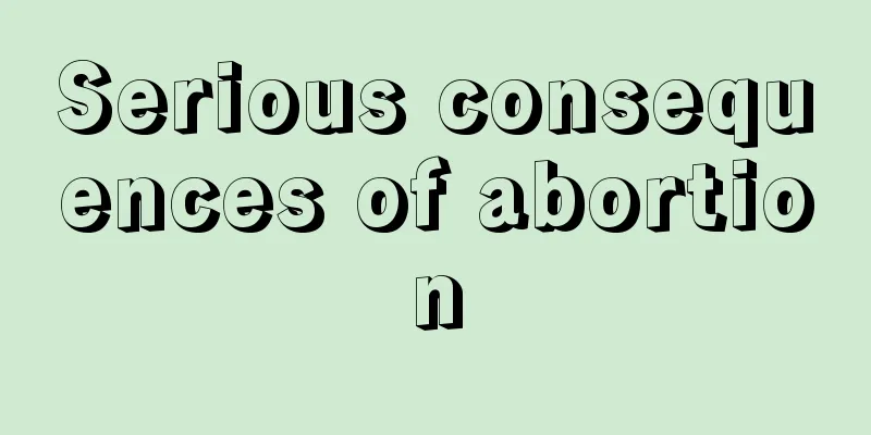 Serious consequences of abortion