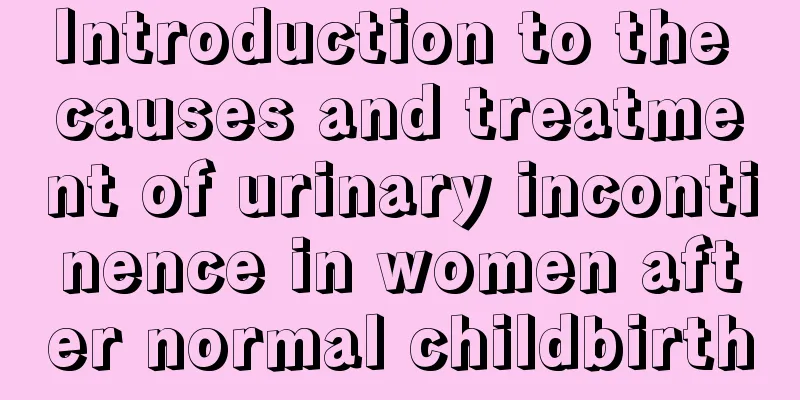 Introduction to the causes and treatment of urinary incontinence in women after normal childbirth